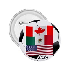 United Football Championship Hosting 2026 Soccer Ball Logo Canada Mexico Usa 2 25  Buttons by yoursparklingshop