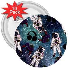 Astronaut Space Galaxy 3  Buttons (10 Pack)  by snowwhitegirl