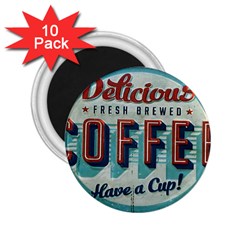 Delicious Coffee 2 25  Magnets (10 Pack)  by snowwhitegirl