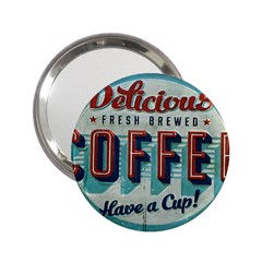 Delicious Coffee 2 25  Handbag Mirrors by snowwhitegirl