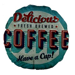 Delicious Coffee Large 18  Premium Round Cushions by snowwhitegirl