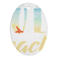 Hola Beaches 3391 Trimmed Oval Ornament (two Sides)