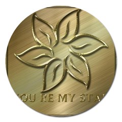 You are my star Magnet 5  (Round)