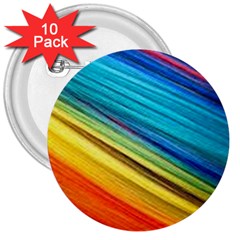 Rainbow 3  Buttons (10 Pack)  by NSGLOBALDESIGNS2