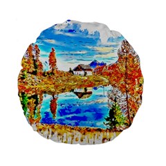 Lake Chalet Mountain Art Standard 15  Premium Flano Round Cushions by Nexatart