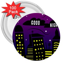 City Architecture Night Skyscraper 3  Buttons (100 Pack)  by Wegoenart