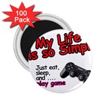 My Life Is Simple 2.25  Magnets (100 pack)  Front