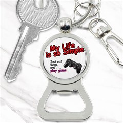 My Life Is Simple Bottle Opener Key Chains by Ergi2000