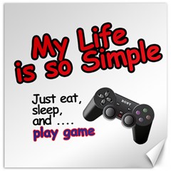 My Life Is Simple Canvas 20  X 20  by Ergi2000