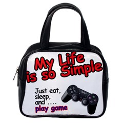 My Life Is Simple Classic Handbag (one Side) by Ergi2000