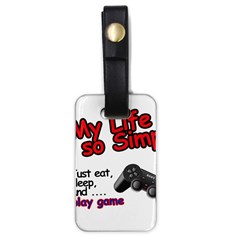 My Life Is Simple Luggage Tags (one Side)  by Ergi2000