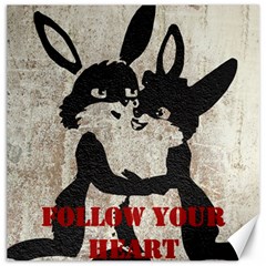  Follow your heart Canvas 12  x 12 