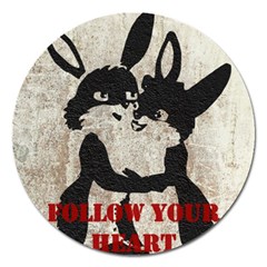 Follow Your Heart Magnet 5  (round)