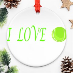 I Lovetennis Round Ornament (two Sides) by Greencreations