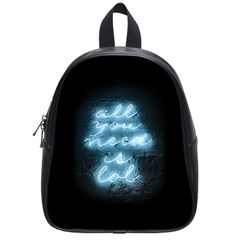 Party Night Bar Blue Neon Light Quote All You Need Is Lol School Bag (small) by genx