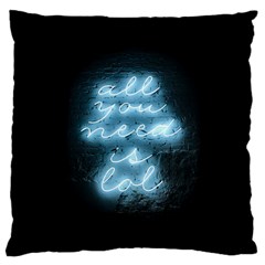 Party Night Bar Blue Neon Light Quote All You Need Is Lol Large Cushion Case (two Sides) by genx