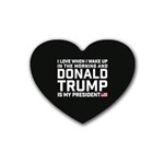 I Love When I Wake Up and Donald Trump is my President MAGA Rubber Coaster (Heart)  Front