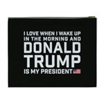 I Love When I Wake Up and Donald Trump is my President MAGA Cosmetic Bag (XL) Back