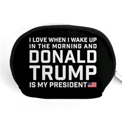 I Love When I Wake Up And Donald Trump Is My President Maga Accessory Pouch (medium) by snek