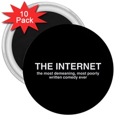 The Internet 3  Magnets (10 Pack)  by WensdaiAmbrose