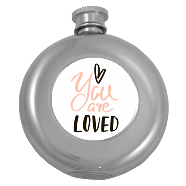 You Are Loved Round Hip Flask (5 oz)