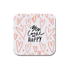 You Mak Me Happy Rubber Square Coaster (4 Pack)  by alllovelyideas