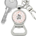 You Mak Me Happy Bottle Opener Key Chains Front