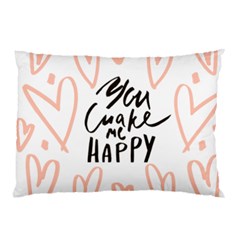 You Mak Me Happy Pillow Case (two Sides) by alllovelyideas