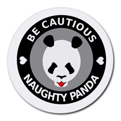 Be Cautious Naught Panda 8  Mouse Pad (round) by WayfarerApothecary