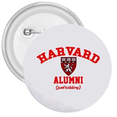 Harvard Alumni Just Kidding 3  Buttons by Sudhe