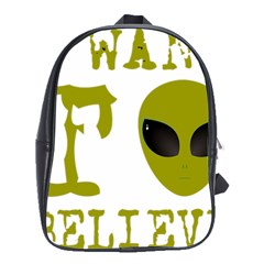 I Want To Believe School Bag (large) by Sudhe