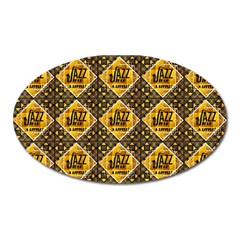 Jazz It Up Oval Magnet by ArtworkByPatrick