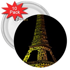 The Eiffel Tower Paris 3  Buttons (10 Pack)  by Sudhe