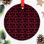 Peace And Love Typographic Print Pattern Ornament (Round) Front