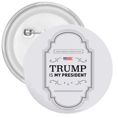 Trump Is My President Maga Label Beer Style Vintage 3  Buttons by snek