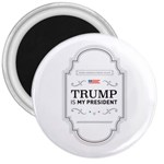 Trump is My President MAGA Label Beer Style Vintage 3  Magnets Front