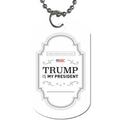 Trump Is My President Maga Label Beer Style Vintage Dog Tag (one Side) by snek