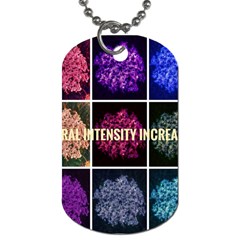 Floral Intensity Increases  Dog Tag (two Sides) by okhismakingart