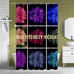 Floral Intensity Increases  Shower Curtain 48  X 72  (small)  by okhismakingart