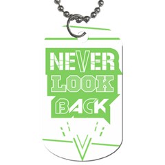 Never Look Back Dog Tag (two Sides) by Melcu