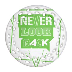 Never Look Back Ornament (round Filigree)