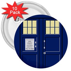 Tardis Doctor Who Time Travel 3  Buttons (10 Pack)  by HermanTelo