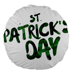 St Patrick s Day Large 18  Premium Flano Round Cushions