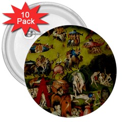 Hieronymus Bosch The Garden Of Earthly Delights (closeup) Hieronymus Bosch The Garden Of Earthly Delights (closeup) 3 3  Buttons (10 Pack)  by impacteesstreetwearthree