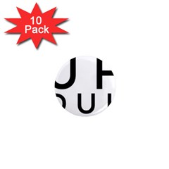 Uh Duh 1  Mini Magnet (10 Pack) 