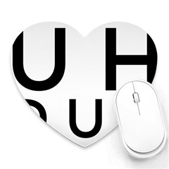 Uh Duh Heart Mousepads by FattysMerch