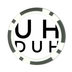 Uh Duh Poker Chip Card Guard by FattysMerch