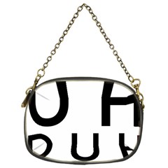 Uh Duh Chain Purse (one Side) by FattysMerch