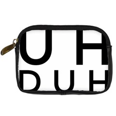 Uh Duh Digital Camera Leather Case by FattysMerch