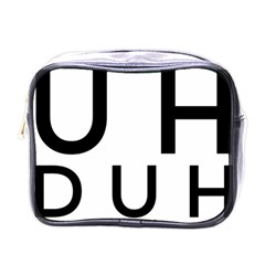 Uh Duh Mini Toiletries Bag (one Side) by FattysMerch